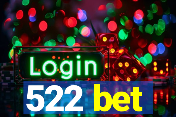 522 bet